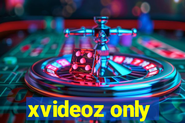 xvideoz only